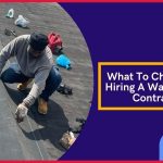 What To Check Before Hiring A Waterproofing Contractor
