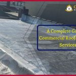 A Complete Guide to Commercial Roofing Repair Services