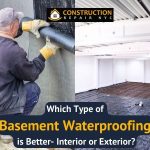 Which Type of Basement Waterproofing is Better- Interior or Exterior