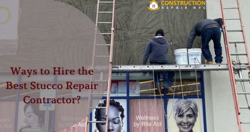 Ways to Hire the Best Stucco Repair Contractor?