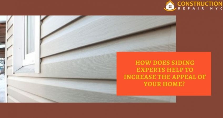 How Does Siding Experts Help To Increase The Appeal Of Your Home?
