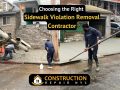 Choosing the Right Sidewalk Violation Removal Contractor