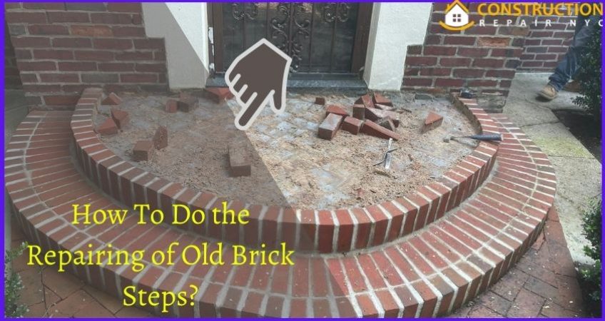 How To Do the Repairing of Old Brick Steps