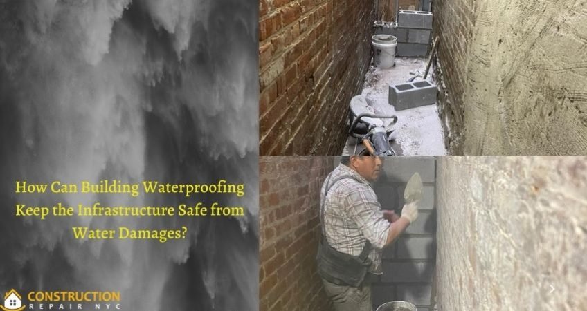 How Can Building Waterproofing Keep the Infrastructure Safe from Water Damages