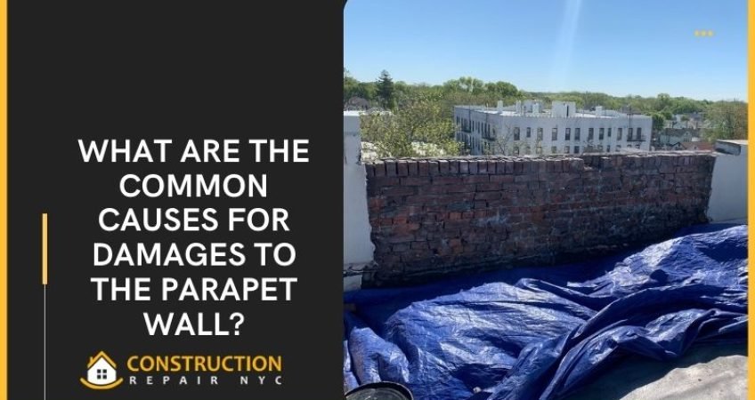 What are the Common Causes for Damages to the Parapet Wall
