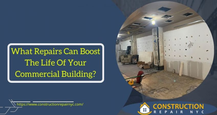 What Repairs Can Boost The Life Of Your Commercial Building